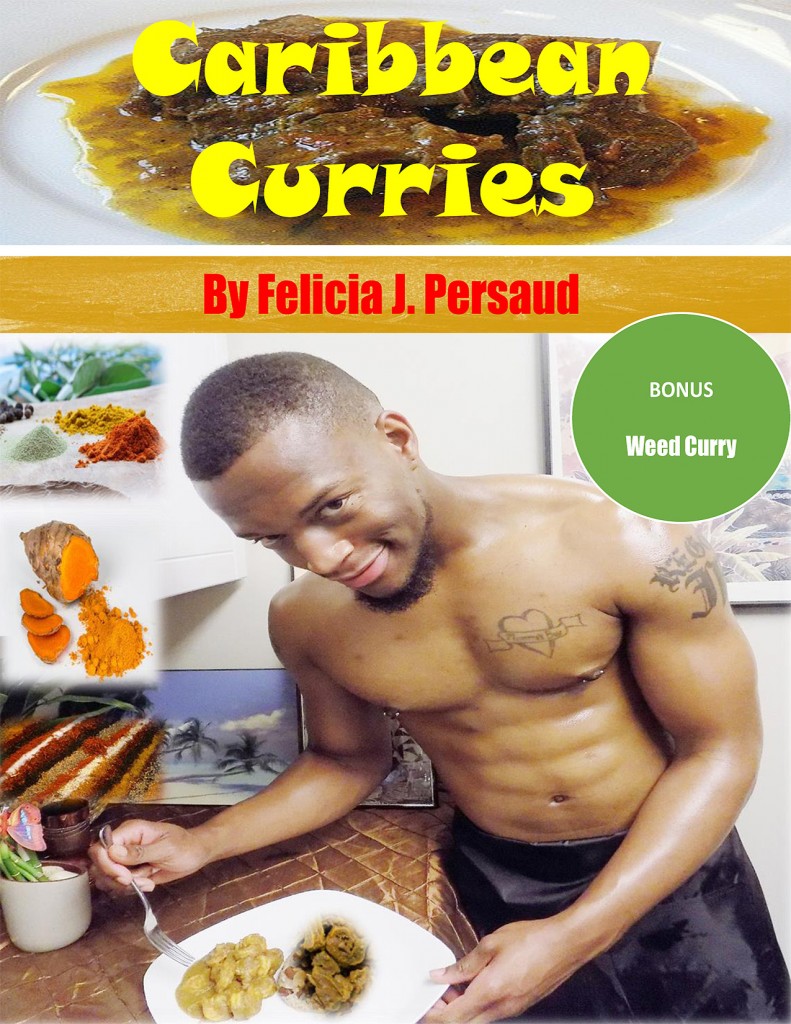 Caribbean Curries by Felicia J. Persaud 